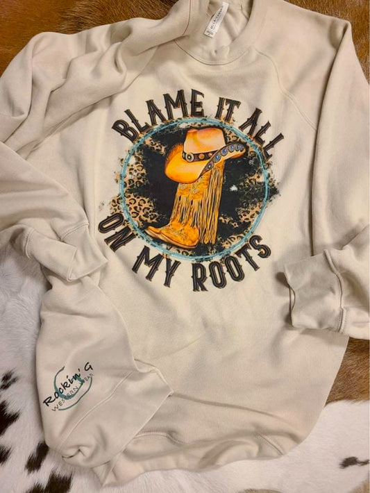 Blame It All On My Roots Tan Sweatshirt