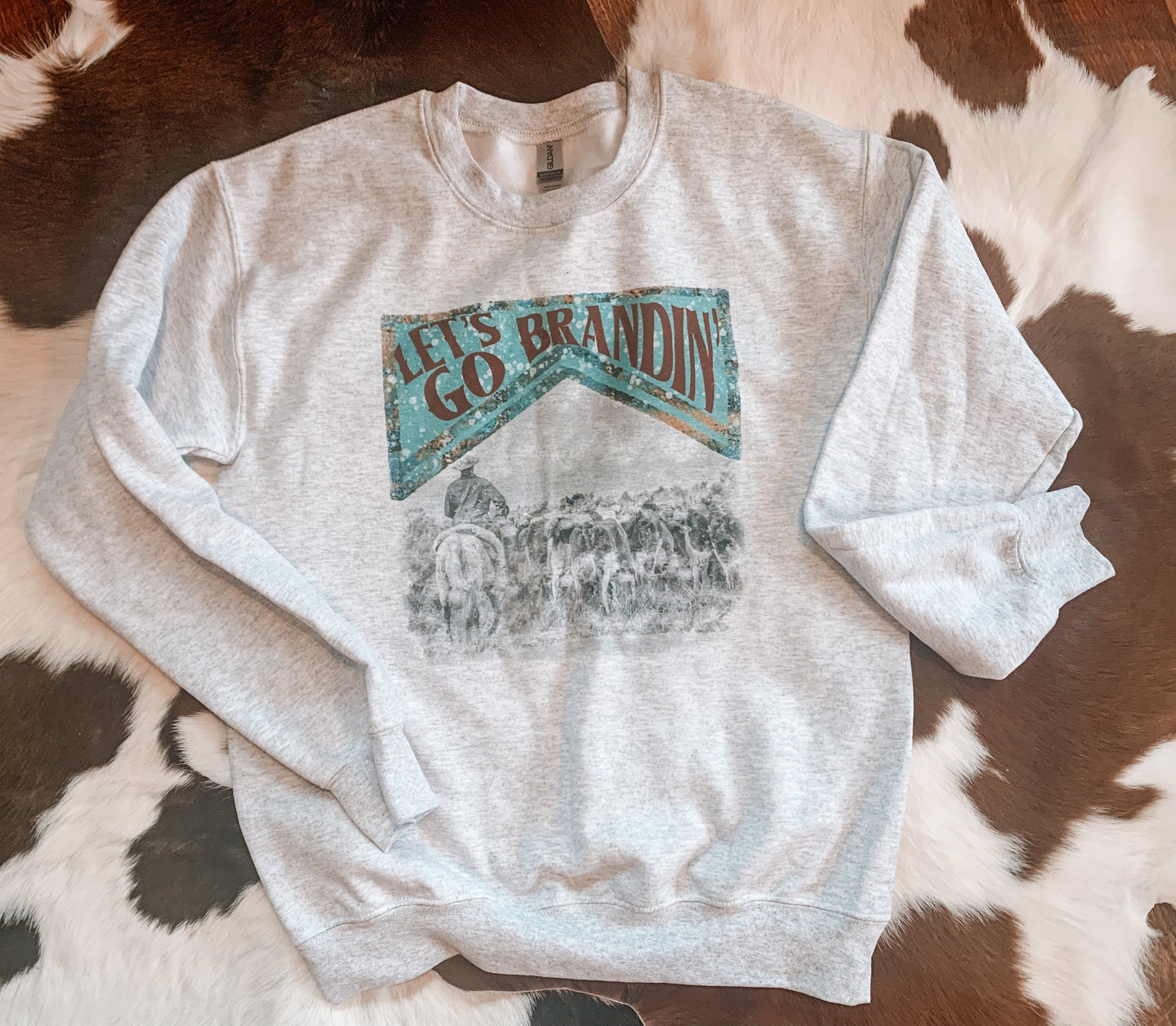 Let’s Go Brandin’ Sweatshirt